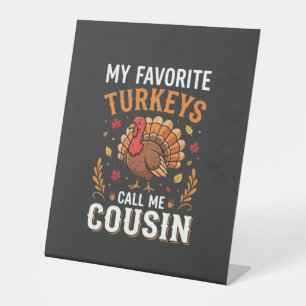 Cousin Thanksgiving Turkey Family Pedestal Sign