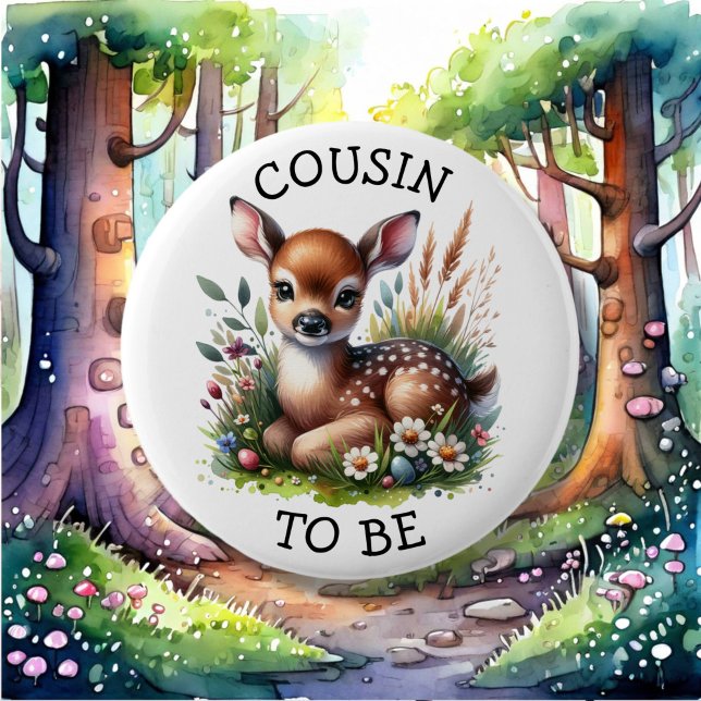 Cousin to be | Woodland Themed Baby Shower  6 Cm Round Badge (Creator Uploaded)