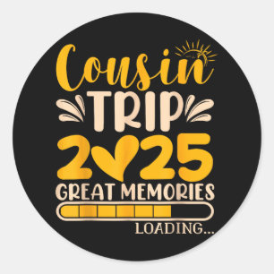 Cousin Trip 2025 Matching Cousin Trip  Classic Round Sticker