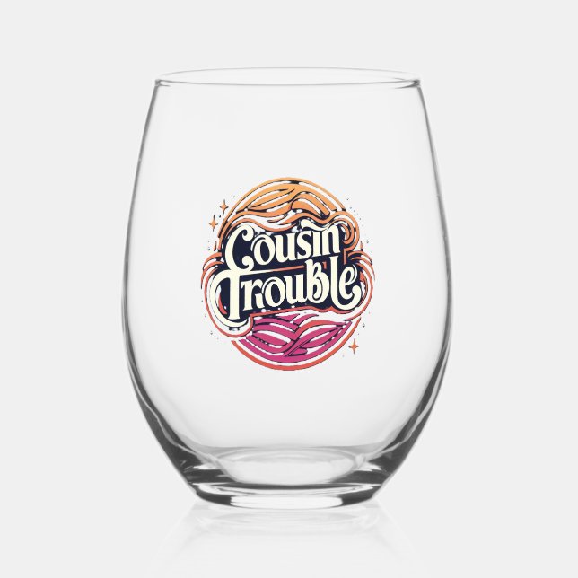 Cousin Trouble Stemless Wine Glass (Front)