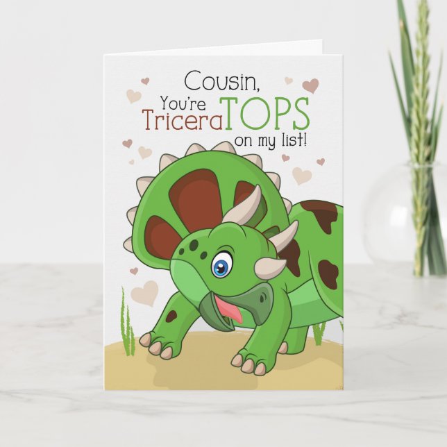 Cousin Valentine You're TriceraTOPS Dinosaur Holiday Card (Front)
