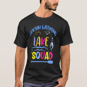Cousin Weekend Lake Squad  Family Camping Vacation T-Shirt