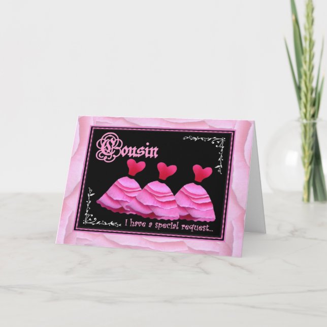 Cousin Will You Be My Bridesmaid? Invitation (Front)