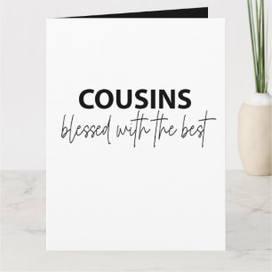 Cousins - Blessed With The Best Greeting Card