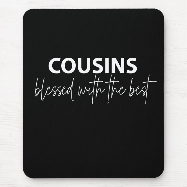 Cousins - Blessed With The Best  Mouse Pad (Front)
