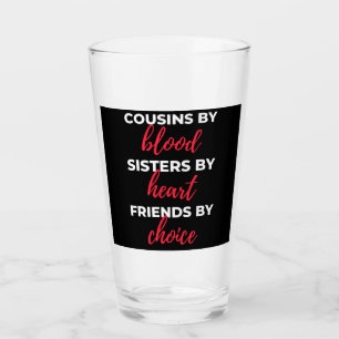 Cousins By Blood Sisters By Heart Glass