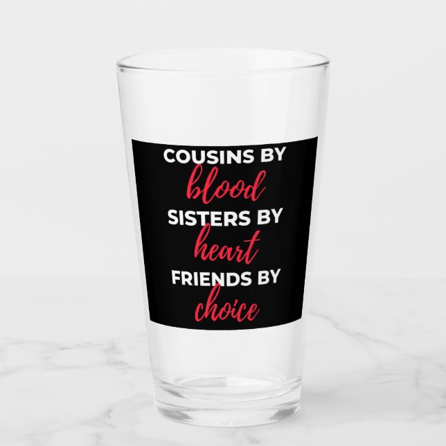 Cousins By Blood Sisters By Heart Glass (Front)