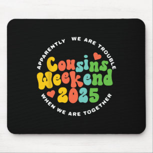 Cousins Crew 2025 Family Vacation Weekend Holiday  Mouse Pad