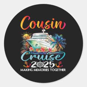 Cousins Cruise 2025 Cruising Cousins Vacation Trip Classic Round Sticker