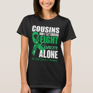 Cousins Dont Let Cousins Fight Cancer Alone Bile D T-Shirt