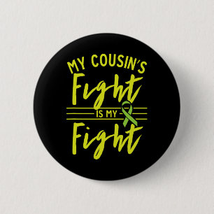 Cousin's Fight Is My Fight Kidney Disease Awarenes 6 Cm Round Badge