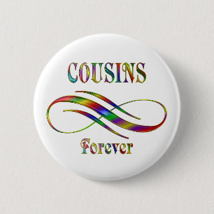 Cousins Forever 6 Cm Round Badge