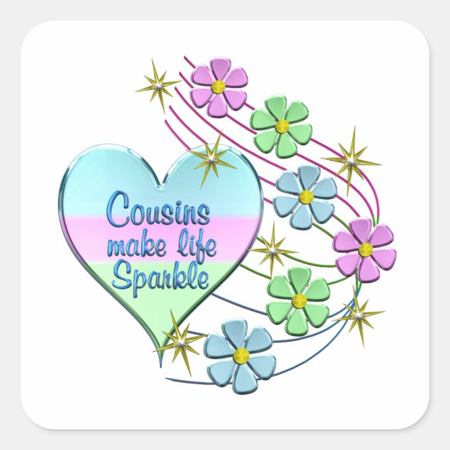Cousins Make Life Sparkle Square Sticker (Front)