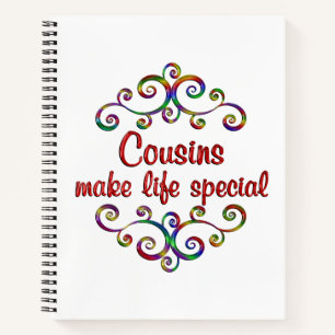 Cousins Make Life Special Notebook