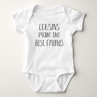 Cousins Make the Best Friends Baby Bodysuit
