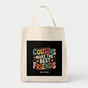 Cousins Make The Best Friends Brothers and Sisters Tote Bag