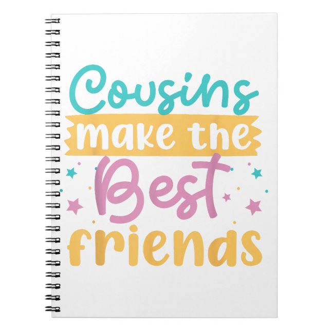 Cousins Make The Best Friends Girls And Women  Notebook (Front)