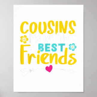 Cousins Make The Best Friends Poster