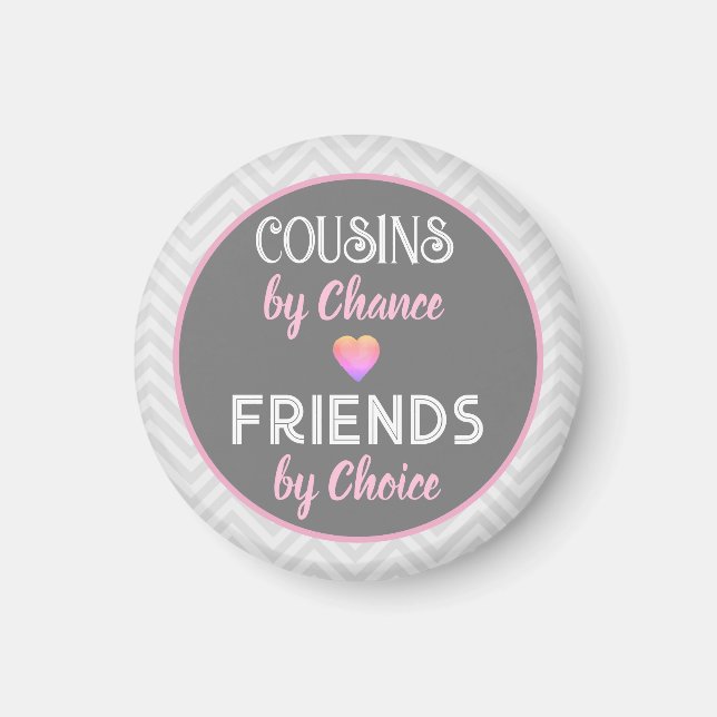 Cousins! Special Friendship gift  Magnet (Front)