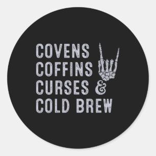 Covens Coffins Curses Cold Brew Fall Halloween Spo Classic Round Sticker