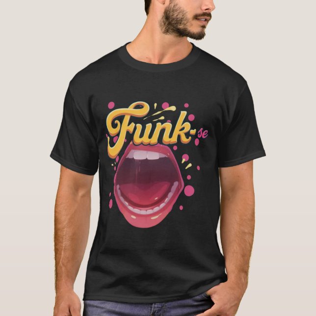 Cover yourself in style. Funk yourself! T-Shirt (Front)