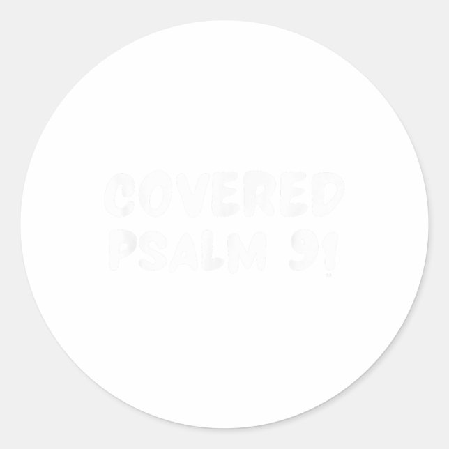 Covered Psalm 91 Bible Verse _1  Classic Round Sticker (Front)