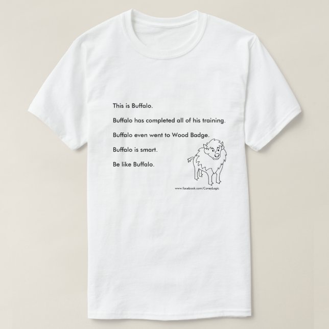 Covey Logic "Be Like Buffalo" shirt (Design Front)