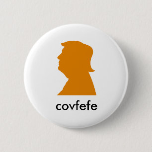 Covfefe ? 6 cm round badge
