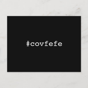 #covfefe  covfefe  Trump Text Meme President Postcard