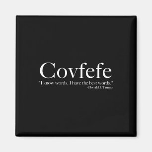 Covfefe i Have The Best Words' Trump Magnet