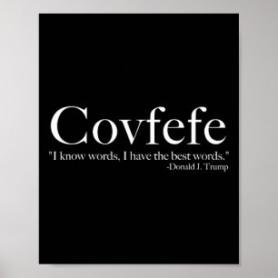 Covfefe i Have The Best Words' Trump Poster