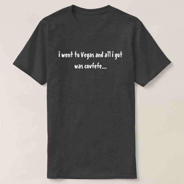 Covfefe T-Shirt (Design Front)