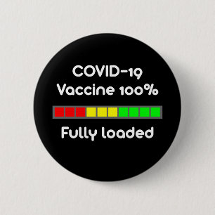 Covid 19 Vaccine 100 Percent Fully Loaded Black 6 Cm Round Badge