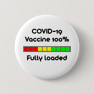 Covid 19 Vaccine 100 Percent Fully Loaded White 6 Cm Round Badge
