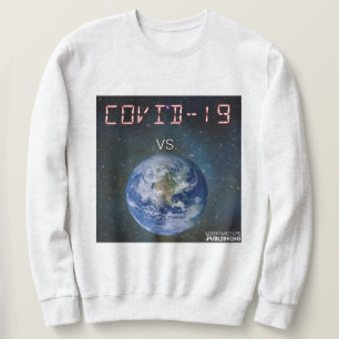 COVID-19 Vs The World Sweatshirt