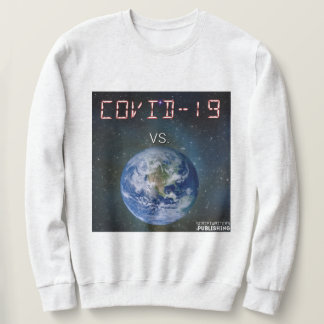 COVID-19 Vs The World Sweatshirt