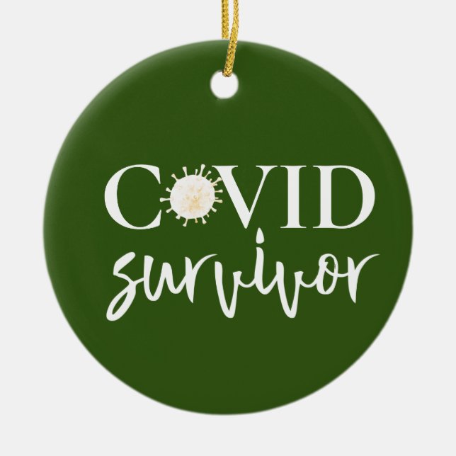 Covid Coronavirus Survivor  Ceramic Ornament (Front)