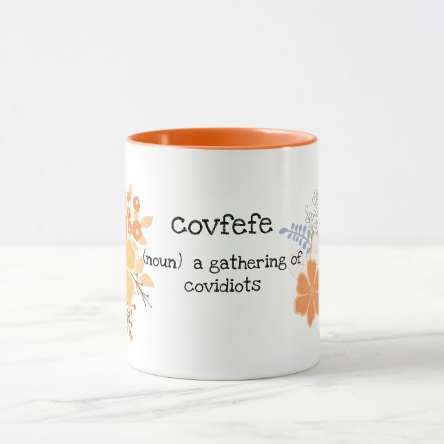 Covidiots Gathering Covfef Orange Grey Flowers Mug (Center)