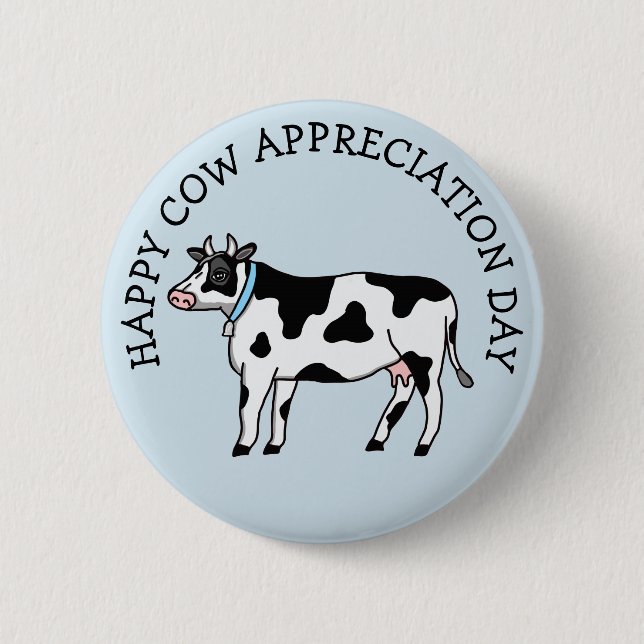 Cow Appreciation Day  6 Cm Round Badge (Front)