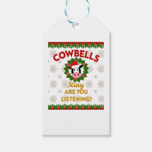Cow Bells Ring are you Listening Christmas Funny C Gift Tags