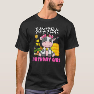 Cow Birthday Family Cow Matching Sister Of The Bir T-Shirt