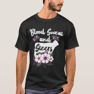 Cow Blood Sweat And Steers Farmer Farm T-Shirt