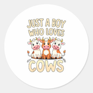Cow _ Boys & Toddler, Just A Boy Who Loves Cows, C Classic Round Sticker