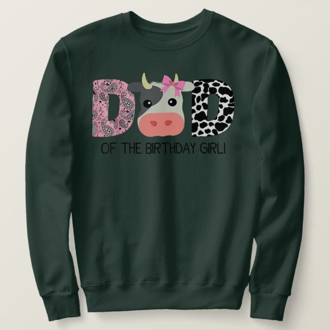 Cow Daddy Dad of The Birthday For Girl Cow Farm Sweatshirt (Design Front)