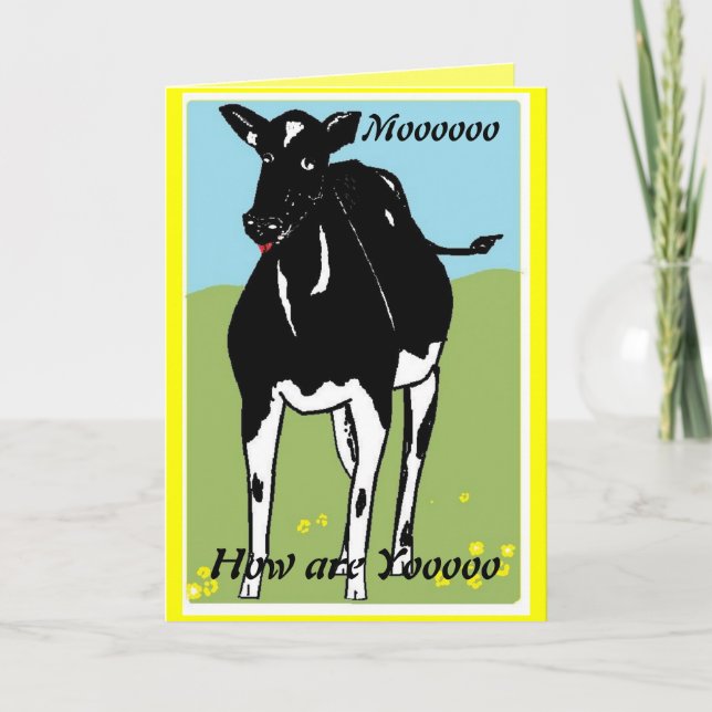 Cow drawing, saying Mooo, how are yoooo. Card (Front)