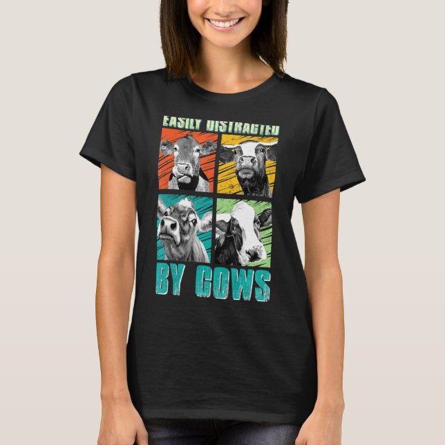 Cow Easily Distracted By Cows T-Shirt (Front)