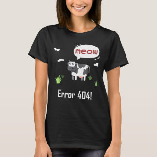 Cow Error Meow Cow Error 404 T-Shirt