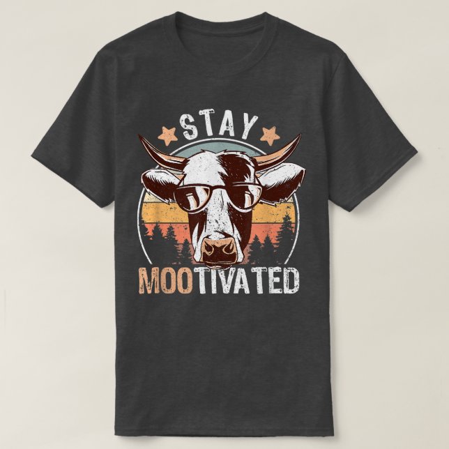 Cow Farmer Funny Farming Quote Pun  Stay Mootivate T-Shirt (Design Front)