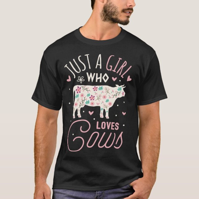 Cow  Girl  Just A Girl Who Loves Cows Farming T-Shirt (Front)