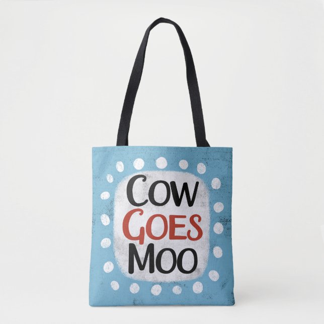 Cow Goes Moo Tote Bag (Front)